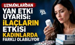 Uzmanlardan yan etki uyarısı: İlaçların etkisi kadınlarda farklı olabiliyor