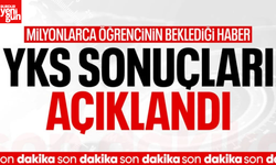 2026-YKS sonuçları açıklandı