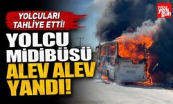 Facianın Eşiğinden Dönüldü! Yolcu Midibüsü Küle Döndü