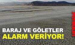 Burdur'da son yıllarda baraj ve göllerin su seviyesi alarm veriyor