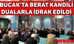 Bucak'ta Berat Kandili Dualarla İdrak Edildi