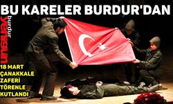 Burdur'da 18 Mart Çanakkale Zaferi Kutlandı