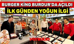Burger King Burdur'da Açıldı