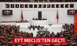 EYT Meclis'ten geçti