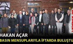 Hakan Açar, basın mensuplarıyla iftarda bir araya geldi