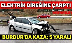 Burdur'da Kaza: 5 Yaralı