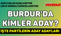 Burdur'da Kimler Aday?