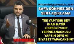 İYİ Parti Milletvekili A.Adayı Safa Sönmez'den Sert Açıklama