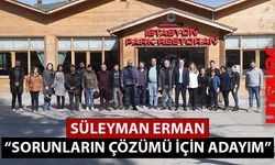 Erman: “Sorunların çözümü için adayım”