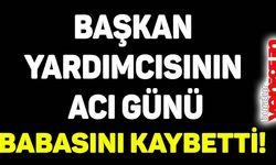 Burdur Belediye Başkan Yardımcısının acı günü