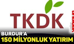 TKDK'DAN BURDUR'A 150 MİLYONLUK YATIRIM DAHA KAZANDIRILDI