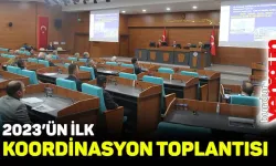2023 yılının ilk koordinasyon toplantısı yapıldı