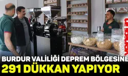 Burdur Valiliğince deprem bölgesine 291 dükkan yapılıyor