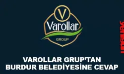 Varollar Grup'tan Burdur Belediyesine Cevap