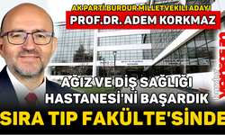 AK Parti Burdur Milletvekili Adayı Korkmaz; "Sağlık atılımları bununla sınırlı kalmayacak!"