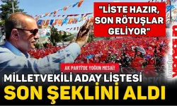 AK Parti'de liste mesaisi: "Yarın öğleden sonra YSK'ya veririz"