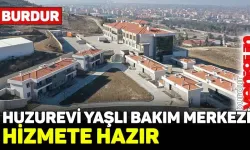HUZUREVİ YAŞLI BAKIM MERKEZİ VE REHABİLİTASYON MERKEZİ HİZMETE HAZIR