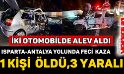 Otomobiller Alev Aldı; Feci Kazada 1 Kişi  Öldü, 3 Kişi Yaraladı