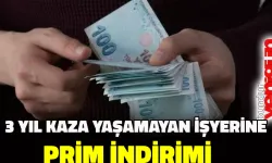 Üç yıl kaza yaşanmayan işyerine prim indirimi