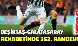 Beşiktaş-Galatasaray rekabetinde 353. randevu