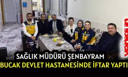 Sağlık Müdürü Şenbayram Bucak Devlet Hastanesinde iftarını yaptı