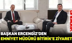 Başkan Ercengiz’den, İl Emniyet Müdürü Bitirik’e Ziyaret