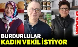 Burdurlular kadın vekil istiyor