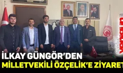 İlkay Güngör'den Milletvekili Özçelik'e ziyaret