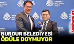 Burdur Belediyesi ödüle doymuyor