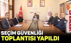 Burdur'da seçim güvenliği toplantısı yapıldı