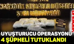 Uyuşturucu operasyonunda 4 şüpheli tutuklandı