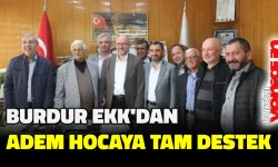 BURDUR EKK’DAN ADEM HOCAYA TAM DESTEK