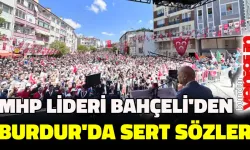 MHP LİDERİ BAHÇELİ’DEN BURDUR’DA SERT SÖZLER...