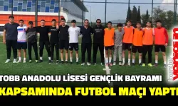 TOBB ANADOLU LİSESİ GENÇLİK BAYRAMINDA FUTBOL MAÇI YAPTI