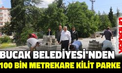 BUCAK BELEDİYESİ’NDEN 100 BİN METREKARE KİLİT PARKE YOL HAMLESİ