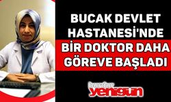 Bucak Devlet Hastanesi'ne Bir Doktor Daha!