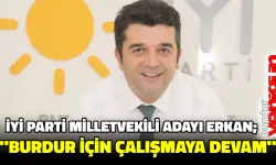 İYİ Parti Burdur Milletvekili 1. sıra adayı Faruk Erkan’dan açıklama;  “BURDUR İÇİN ÇALIŞMAYA DEVAM”