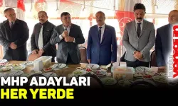 MHP adayları  sahada, her yerde