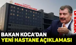 Bakan Koca'dan yeni Burdur Devlet Hastanesi açıklaması