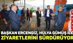 Başkan Ercengiz, Milletvekili Adayı Gümüş ile saha ziyaretlerini sürdürüyor