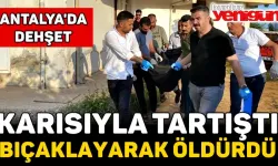 Tartıştığı eşini bıçaklayarak öldürdü