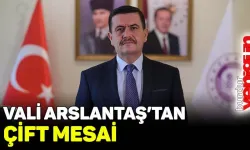 Vali Arslantaş'tan çift mesai