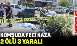 Komşuda feci kaza: 2 ölü, 3 yaralı