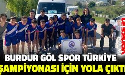 Burdur Göl Spor Türkiye Şampiyonası için yola çıktı