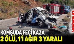 Komşuda feci kaza: 2 ölü, 1’i ağır 3 yaralı