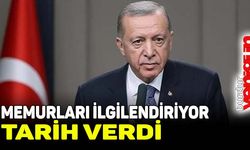 Cumhurbaşkanı Erdoğan, memurları ilgilendiren düzenlemeye ilişkin tarih verdi