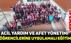 Burdur'da Acil Yardım ve Afet Yönetimi öğrencilerine uygulamalı eğitim verildi