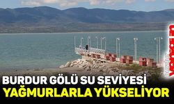 BURDUR GÖLÜ’NDEKİ SU SEVİYESİ YAĞIŞLARLA 7 SANTİMETRE YÜKSELDİ