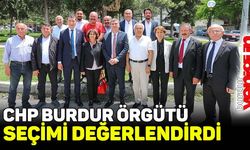 CHP Burdur örgütü, seçimi değerlendirdi
