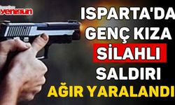 Isparta'da üniversite öğrencisi genç kız silahlı saldırıda ağır yaralandı